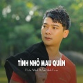 Đoàn Minh - Tình Nhỏ Mau Quên