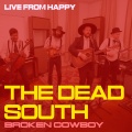 The Dead South - Broken Cowboy
