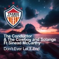 The Conductor & The Cowboy、Solange - Don't Ever Let It End (Dub)