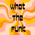 What the Funk