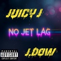 No Jet Lag (feat. Juicy J)(Explicit)