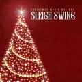 Sleigh Swing: Christmas Saxophone