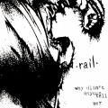 Rail - Scorched Earth Policy