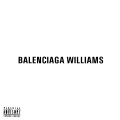 Balenciaga Williams (feat. M4lan, Brutus & Killer Zomboid)(Explicit)