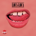Loca-Loca (Explicit)