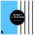 Starting 11 from Oasis Songs by Piano Echoes