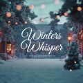 Winters Whisper: Gentle Holiday Music