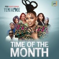 Time of the month (feat. Yemi alade)