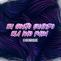 Eu Gosto Quando Ela Não Para