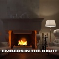 Fireplace at Home、Fire Sounds For Sleep、Warm Chill Fire Sounds - Embers of the Night