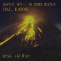 Savage Boy、tha BOSS、Gusa - IO SONO SAVAGE (feat. Tha Boss)