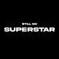 Remady、Manu-L - Still No Superstar