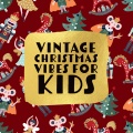 Vintage Christmas Vibes For Kids