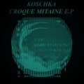 Koschka - Croque Mitaine (Original Mix)
