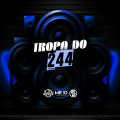 Tropa do 244 (Explicit)