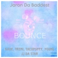 Jaron Da Baddest、Young JJ Da Star - Bounce 4 (feat. Young JJ Da Star)(Explicit)