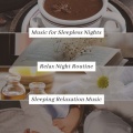 眠れない夜の改善音楽~Relax Night Routine~