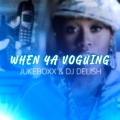 Jukeboxx、DJ Delish - WHEN YA VOGUING