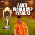 Aarti World Cup Pyare Ki