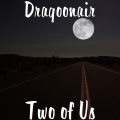 Dragoonair - Two of Us