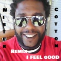 Mister Cotton - I Feel Good 2