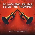 I Like (The Trumpet)(Cem Egemen Remix)