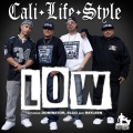 Cali Life Style、T-Dre、Delux、Dominator、Rayleen、Elco - Low