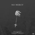 No mercy (feat. Trapboy Freddy)(Explicit)