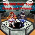 Coach & Friends - We Will Roll You!