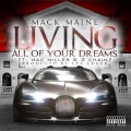 Living All of Your Dreams (feat. Mack Maine & 2 Chainz)(Explicit)