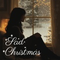 Sad Christmas (Melancholic Songs for The Holidays)