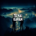 My Love - Tu Hai Kahan