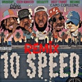 10 Speed (feat. Curren$y, Dizzy Wright, Ca$his & Demrick|Remix|Explicit)