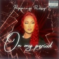 Period Blood (feat. Sukihana & Ray j)(Explicit)