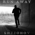 БИZZOHOV - Run Away