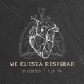 Me Cuesta Respirar (feat. Alex Fox)(Explicit)