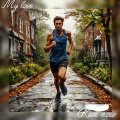 My Love - Run Now