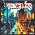 Life Aint Fair (feat. Blaqbonez)(Explicit)