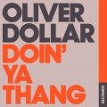 Oliver $ - Doin' Ya Thang (Dub)