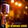 Los Hermanos Rigual - Tengo una esperancita