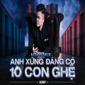 Anh Xứng Đáng Có 10 Con Ghệ (HT Remix)