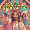 Takkan Berpaling