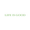 Life Is Good (Explicit)