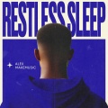 Alex Makemusic - Restless Sleep