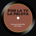 Orquesta Maravillas de Florida - A recogerse