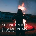 Ljwarren - Sitting on Top of a Mountain