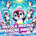 Pups Superstars - Waddle Waddle, Penguin Dance