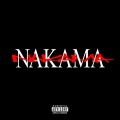 NAKAMA (feat. DNE, YTG, CFN MALIK & Yvngboi P)(Remix|Explicit)