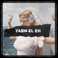 Elyanna - Yabn El Eh