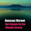 Damsaaz Marwat - Dar Kawam Da Sro Shondo Sarona